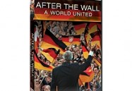 After The Wall - A World United