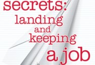 Secrets: Landing and Keeping a Job