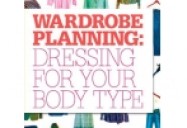 Wardrobe Planning: Dressing for Your Body Type