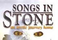 John Houston Trilogy - Part 1: Songs in Stone - An Arctic Journey Home