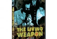 THE LIVING WEAPON: American Experience