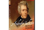 Andrew Jackson: Good, Evil and the Presidency