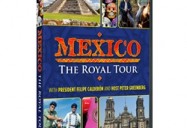 Mexico: The Royal Tour
