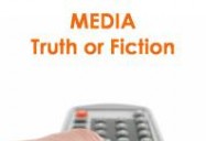 Media Truth Or Fiction