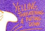 Yelling, Threatening & Putting Down