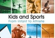 Kids & Sports: From Infant to Athlete