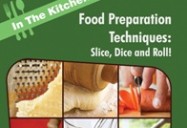 Food Preparation Techniques: Slice, Dice and Roll!