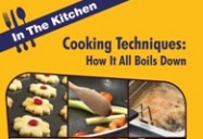 Cooking Techniques - How It All Boils Down: In the Kitchen Series