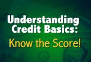 Understanding Credit Basics: Know the Score!