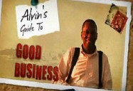 Alvin's Guide to Good Business: Case Studies in Social Entrepreneurship