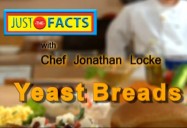 Yeast Breads: Just the Facts Series