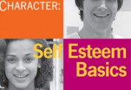 Character: Self-Esteem Basics