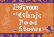 A Tour of Ethnic Food Stores