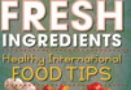 Fresh Ingredients: Healthy International Food Tips