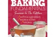 Baking Fundamentals: Muffins, Biscuits, Pancakes & Quick Breads