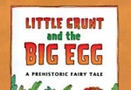 Little Grunt & The Big Egg
