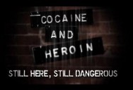 Cocaine and Heroin: Still Here, Still Deadly