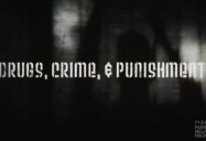 Drugs: Crime and Punishment