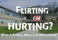 Flirting or Hurting? When Is It Okay, When Is It Harassment?