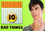 Ten Bad Things about Smoking & Tobacco You Probably Didn't Know