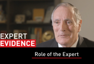 Role of the Expert: Expert Evidence Series