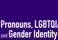 Pronouns, LGBTQIA+ and Gender Identity Series