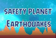 Earthquakes: Safety Planet Series