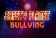 Bullying: Safety Planet Series