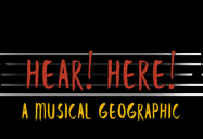 Hear! Here! A Musical Geographic