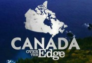 Canada's Southern Boundary: Canada Over the Edge (Season 2)