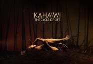 KAHA:WI: The Cycle of Life