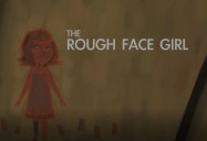 The Rough Face Girl: Raven Tales (Season 1, Ep. 13)