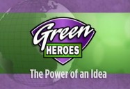 The Power of an Idea: Green Heroes Series (Season 1)