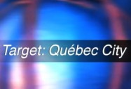 Target: Quebec City: W5