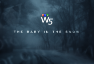 The Baby in the Snow: W5