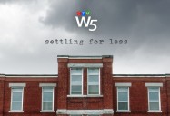 Settling For Less: W5