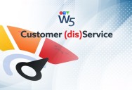 Customer (dis)Service: W5
