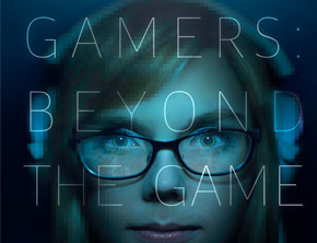 Gamers, Beyond the Game