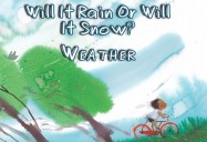 Will It Rain or Will It Snow?: Weather