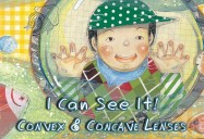I Can See It!: Convex & Concave Lenses