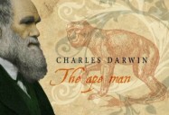 Charles Darwin: The Ape Man