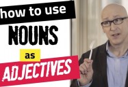 How to Use Nouns as Adjectives, and How to Use Possessives in English: English Weirdness, Ep. 3