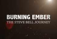 Burning Ember: The Steve Bell Journey