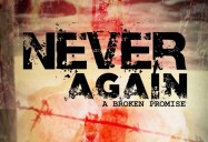 Never Again: A Broken Promise
