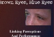 Brown Eyes, Blue Eyes: Linking Perceptions & Performance Facilitator Guide Package