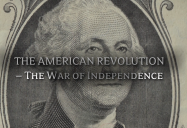 The American Revolution - The War of Independence: Revolutions Series