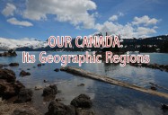 Our Canada: Its Geographic Regions Series