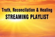 Truth, Reconciliation and Healing Playlist