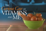 The Curious Case of Vitamins and Me