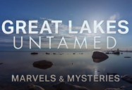 The Marvels and Mysteries: Great Lakes Untamed Series, Ep. 3